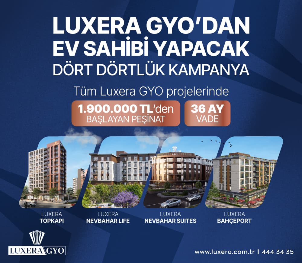Luxera GYO’dan Ev Sahibi Yapacak Dört Dörtlük Kampanya